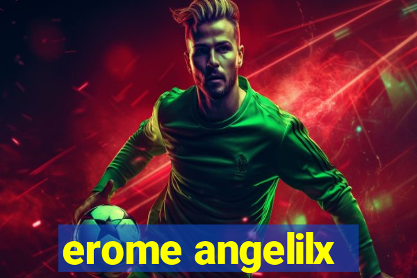 erome angelilx